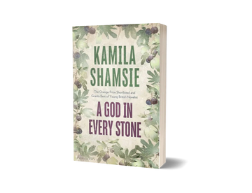 A GOD IN EVERY STONE. KAMILA SHAMSIE English Book House