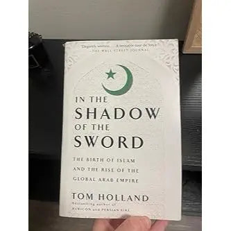 In the Shadow of the Sword: The Birth of Islam and the Rise of the Global Arab Empire EnglishBookHouse