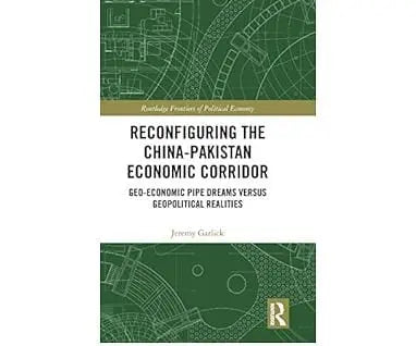 Reconfiguring the China-Pakistan Economic Corridor EnglishBookHouse