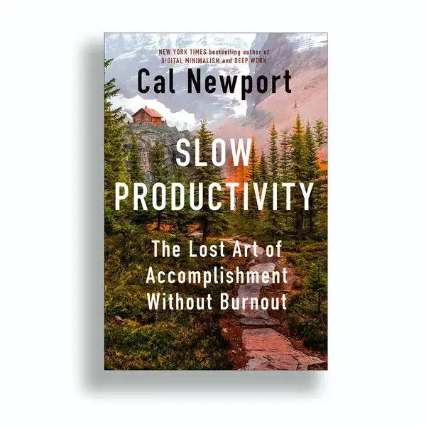 Slow Productivity: The Lost Art of Accomplishment Without Burnout EnglishBookHouse