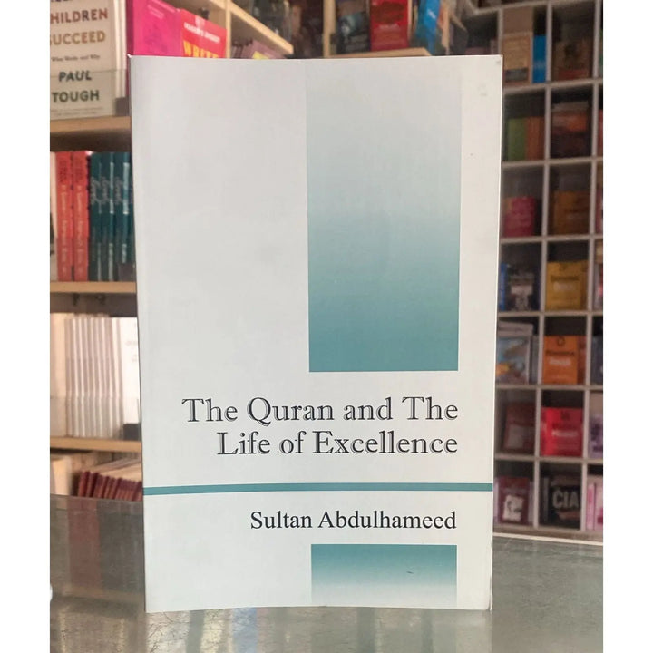 The Quran and the Life of Excellence EnglishBookHouse