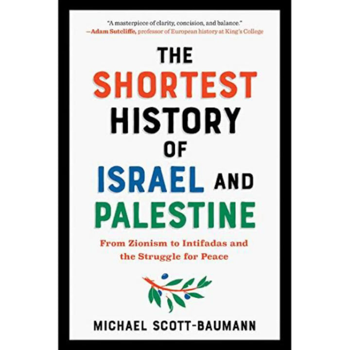 The Shortest History of Israel and Palestine: From Zionism to Intifadas and the Struggle for Peace EnglishBookHouse