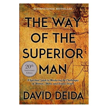 The Way of the Superior Man: A Spiritual Guide to Mastering the Challenges of Women, Work, and Sexual Desire EnglishBookHouse