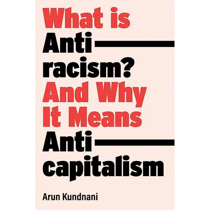 What is Anti racism?And Why It means Anti Capitalism EnglishBookHouse