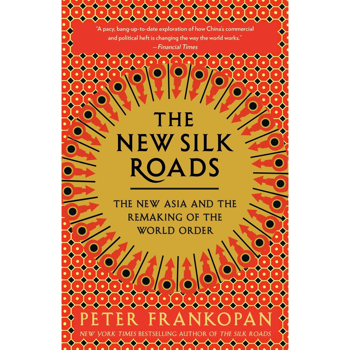 The New Silk Roads: The Present and Future of the World